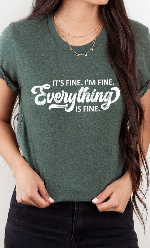 Its Fine Im Fine Everything is Fine Graphic Tee