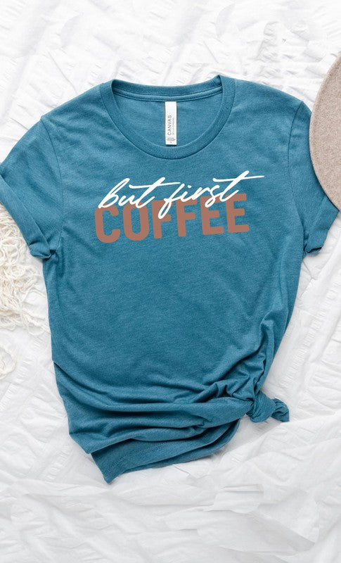 But First Coffee Graphic Tee