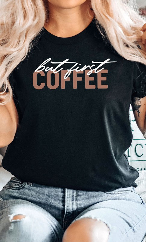 But First Coffee Graphic Tee