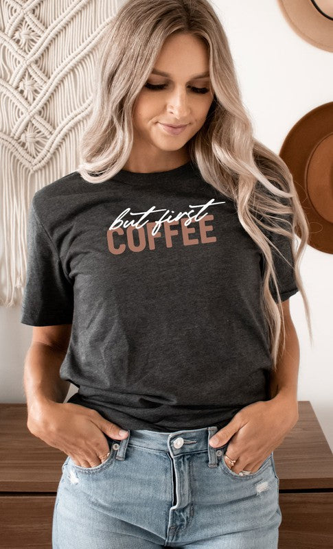 But First Coffee Graphic Tee