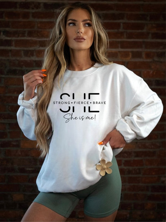 She Is Strong. She is me! Sweatshirt