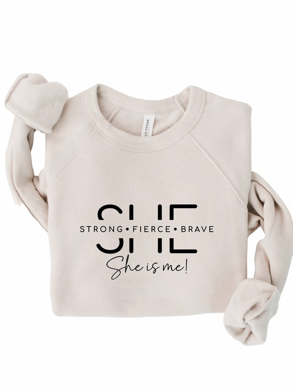 She Is Strong. She is me! Sweatshirt