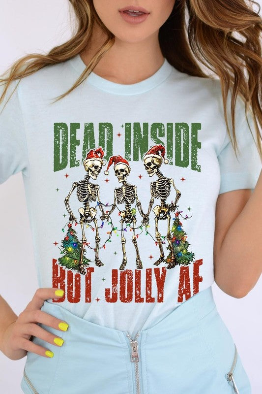 Dead Inside But Jolly AF Skeleton Graphic Tee