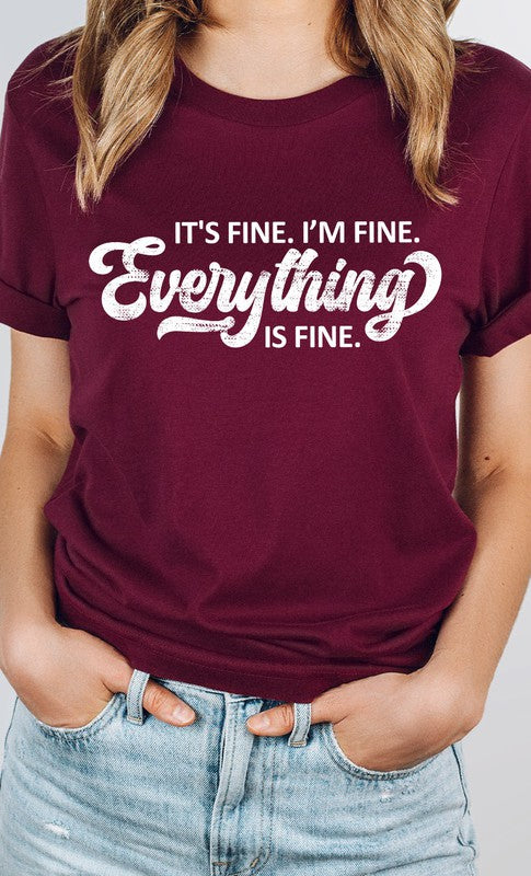 Its Fine Im Fine Everything is Fine Graphic Tee