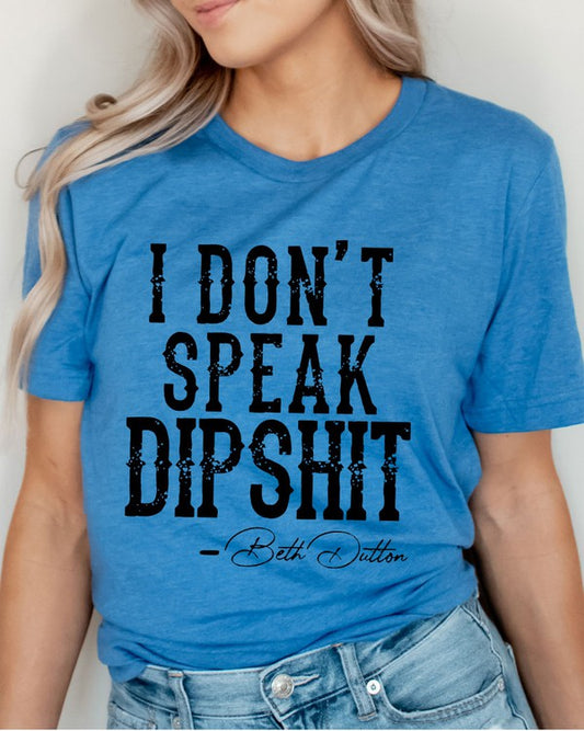 Beth Dutton Dipshit Graphic Tee