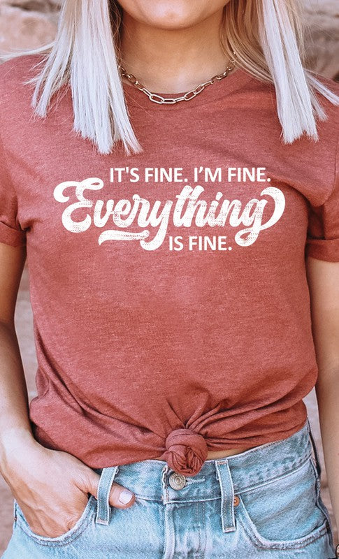 Its Fine Im Fine Everything is Fine Graphic Tee